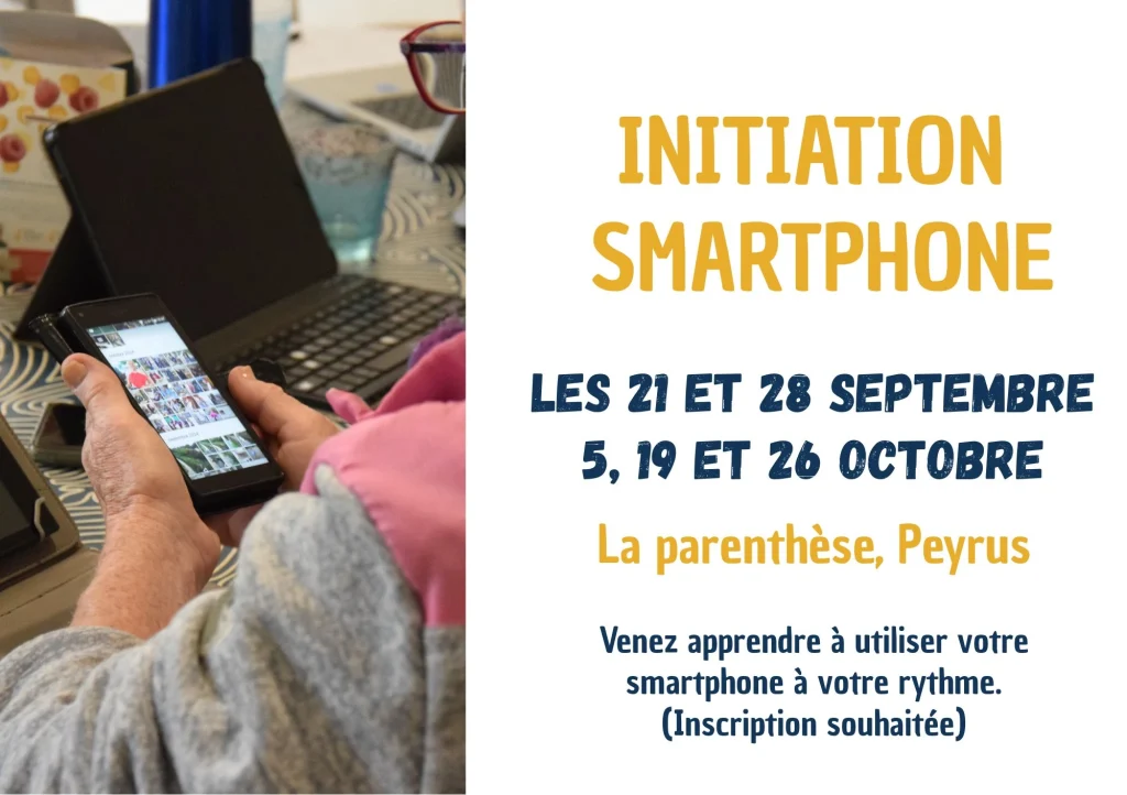 Initiation aux bases du smartphone à la parenthèse à Peyrus les 21,28 septembre et 5, 19 et 26 octobre de 9h à 11h